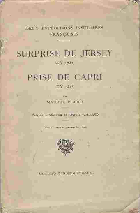 Image for Deux Expéditions insulaires fran¸aises. Surprise de Jersey en 1781. Prise de Capri en 1808 ... Avec 23 cartes et gravures hors texte