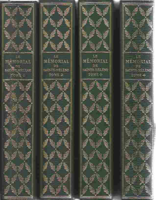 Image for Le Memorial de Sainte Helene : Complete d'extraits des Memoires de O'Meara et Antommarchi, medecins de l'Empereur a Sainte-Helene...In four volumes complete