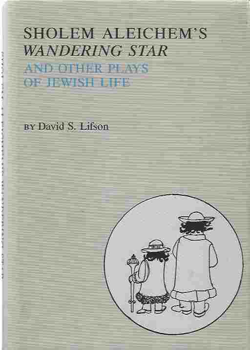 Image for Sholem Aleichem's "Wandering Star". And Other Plays of Jewish Life