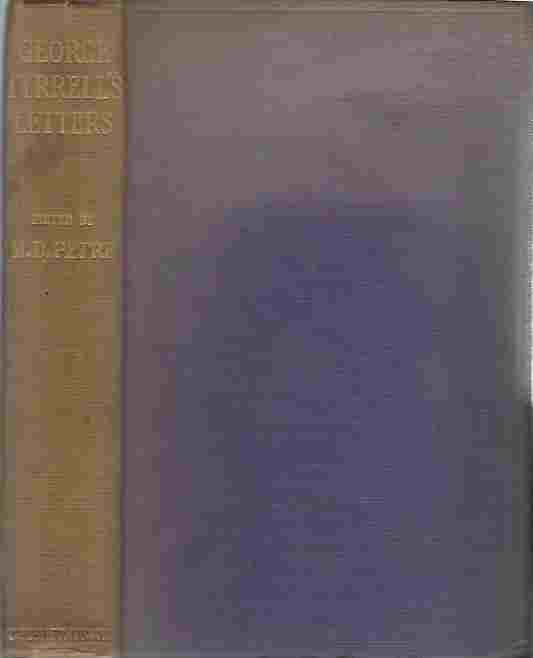Image for George Tyrrell's Letters. Selected and edited by M. D. Petre. With a portrait