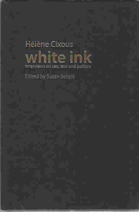 Image for White Ink Interviews on Sex, Text and Politics