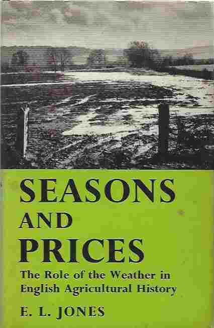Seasons And Prices The Role of the Weather in English Agricultural History Image for Seasons And Prices The Role of the Weather in English Agricultural History