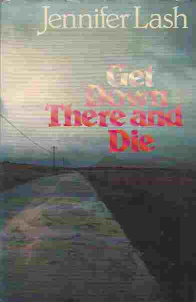 Image for Get Down There and Die