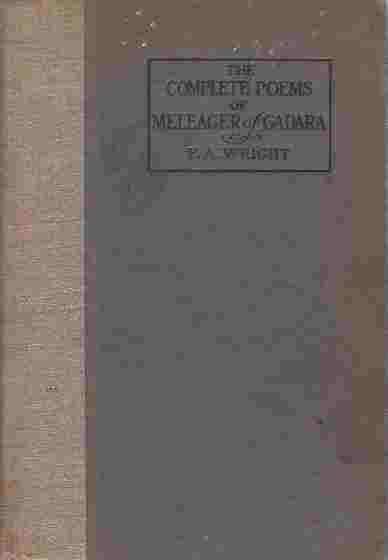 Image for The Complete Poems of Meleager of Gadara. Translated ... by F. A. Wright