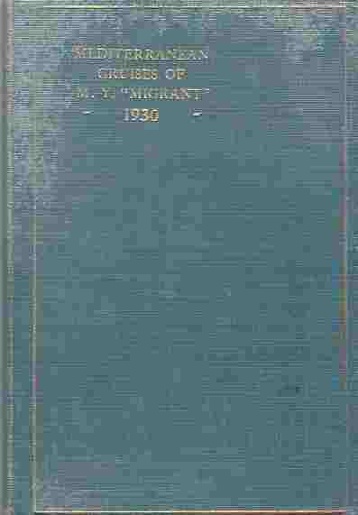 Image for Mediterranean Cruises of the M. Y. 'Migrant' : 1st April to 30th May, 1930