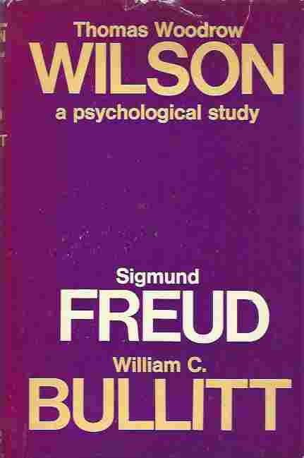 Image for THOMAS WOODROW WILSON A PSYCHOLGICAL STUDY