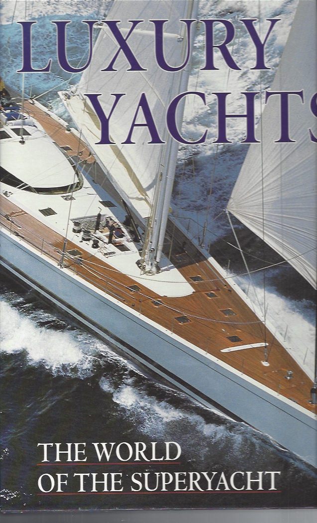Image for Luxury Yachts: The World of the Superyacht
