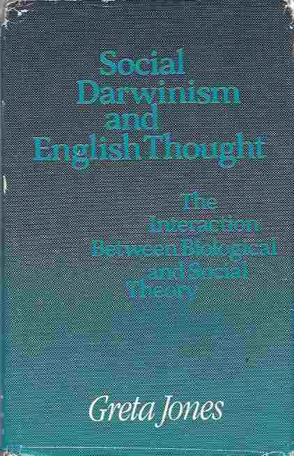 Image for Social Darwinism and English Thought The Interaction Between Biological and Social Theory