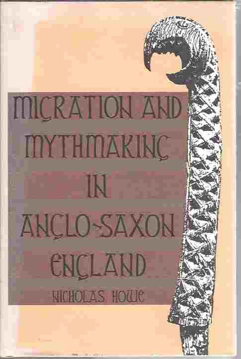 Image for Migration and Mythmaking in Anglo-Saxon England