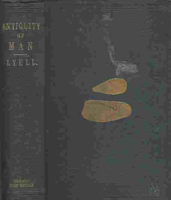 The geological evidence of the antiquity of man with remarks on theories of the origin of species by variation. Second edition revised. Image for The geological evidence of the antiquity of man with remarks on theories of the origin of species by variation. Second edition revised.
