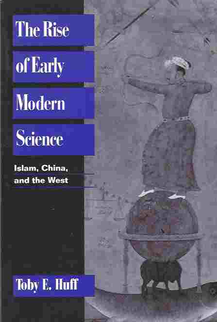 Image for The Rise of Early Modern Science Islam, China and the West