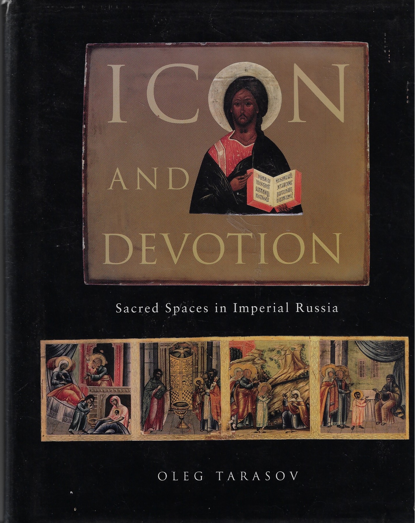 Image for Icon and Devotion: Sacred Spaces in Imperial Russia