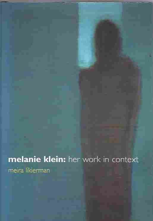 Image for Melanie Klein Her Work in Context
