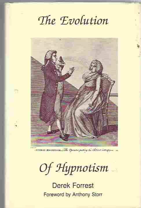 Image for The Evolution of Hypnotism A Survey of Theory and Practice from Mesmer to the Present Day