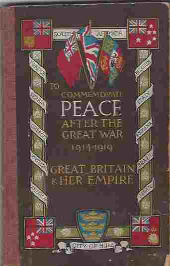 Image for Kingston-upon-hull, Before, During and After the Great War Written at the Request of the Peace Celebrations Committee for Our Boys and Girls