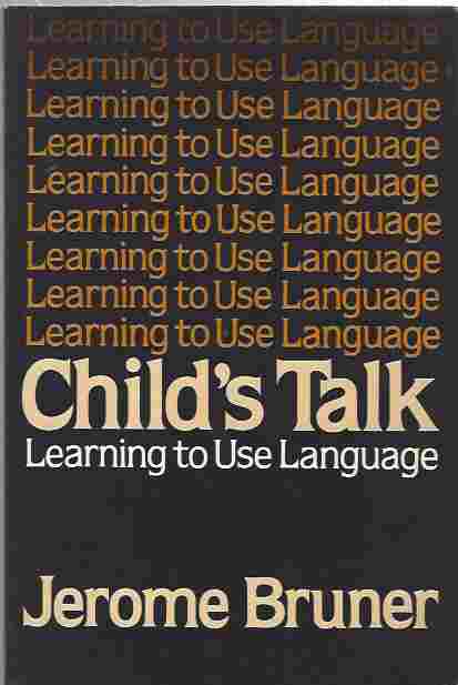 Image for Child's Talk Learning to Use Language
