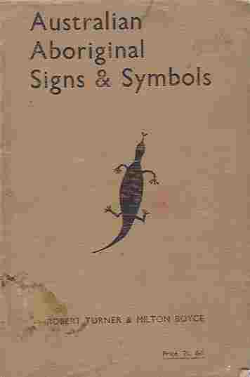 Australian Aboriginal Signs and Symbols : For the Use of Boy Scouts Image for Australian Aboriginal Signs and Symbols : For the Use of Boy Scouts