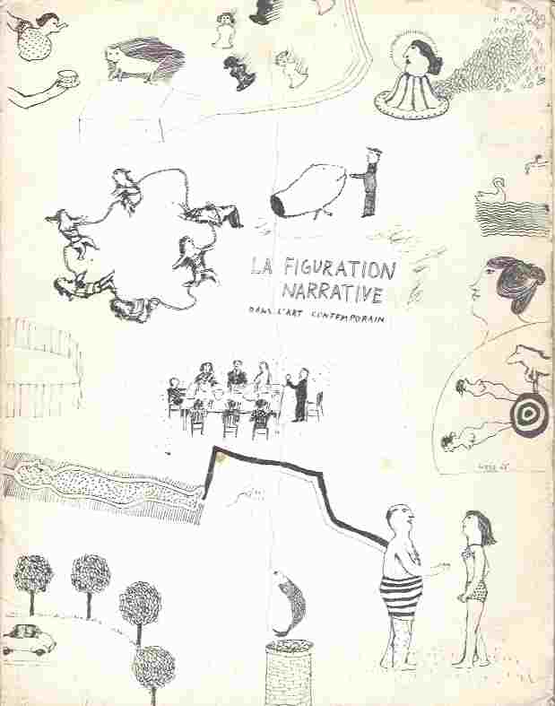 LA FIGURATION NARRATIVE DANS L'Art CONTEMPORAIN - Galerie Creuze, Paris, France - 1965 Image for LA FIGURATION NARRATIVE DANS L'Art CONTEMPORAIN - Galerie Creuze, Paris, France - 1965