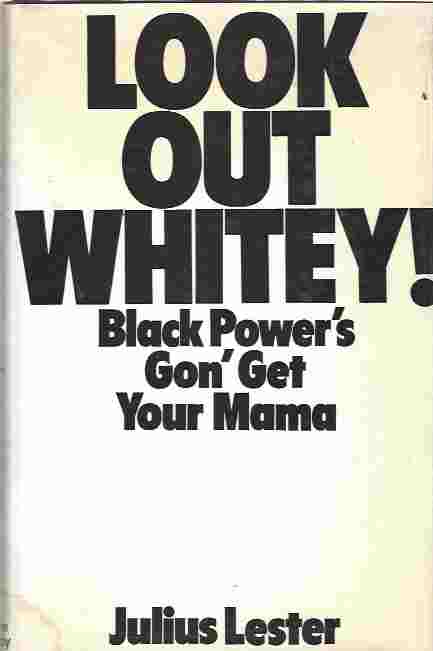 Image for Look Out, Whitey! Black Power's Gon' Get Your Mama