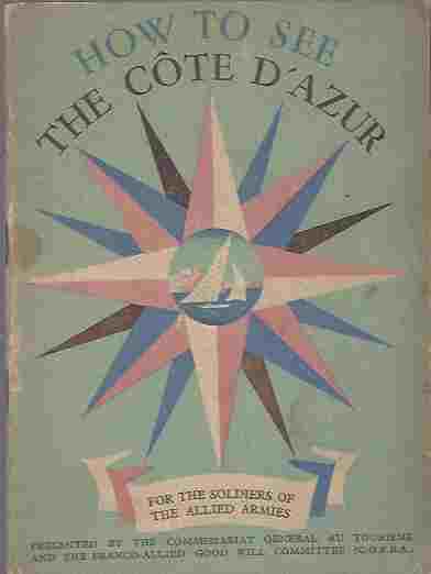 How to See the Cote D Azur For the Soldiers of the Allied Armies. Image for How to See the Cote D Azur For the Soldiers of the Allied Armies.
