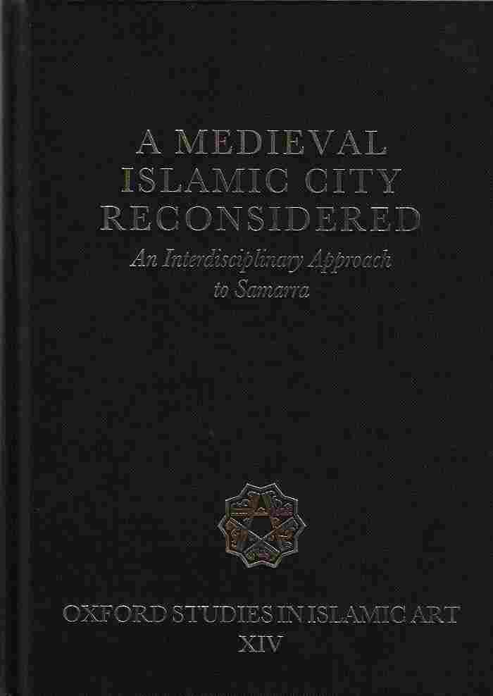 Image for A Medieval Islamic City Reconsidered An Interdisciplinary Approach to Samarra