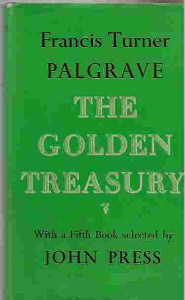 Image for Palgrave's Golden Treasury of the Best Songs and Lyrical Poems in the English Language. with Additional Poems. the World's Classics CXXXIII.