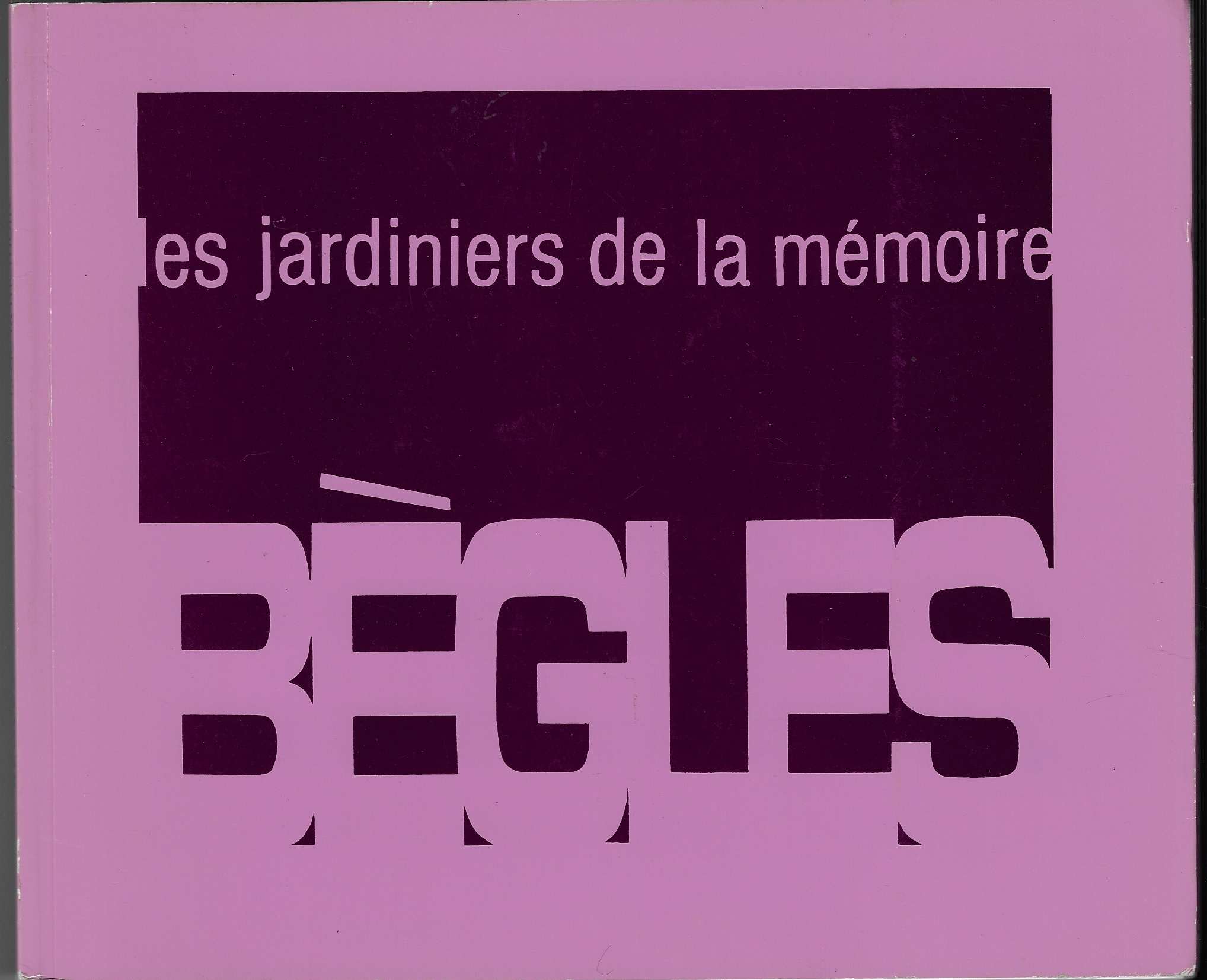 Image for LES JARDINIERS DE LA MEMOIRE - BEGLES