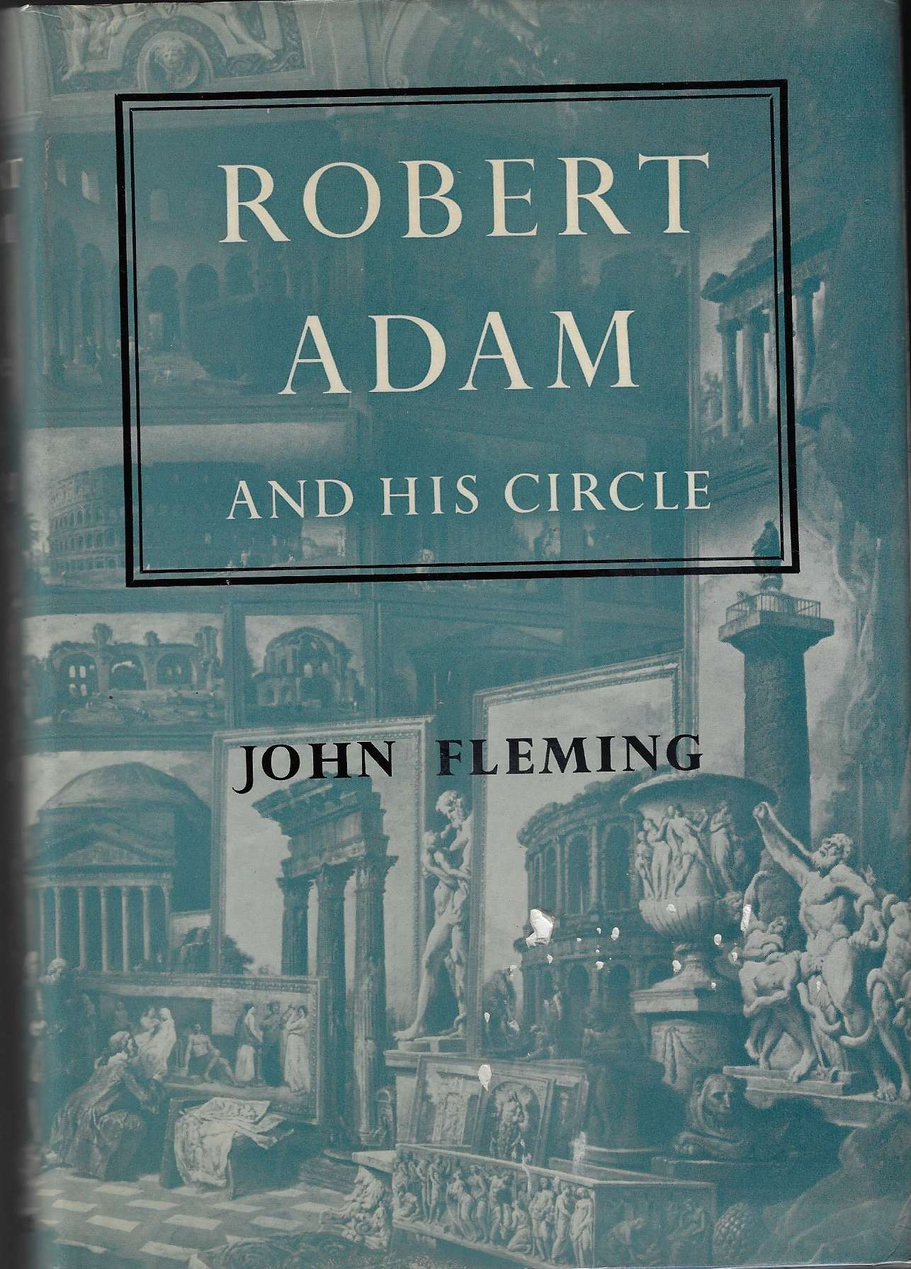 Image for Robert Adam and His Circle In Edinburgh and Rome