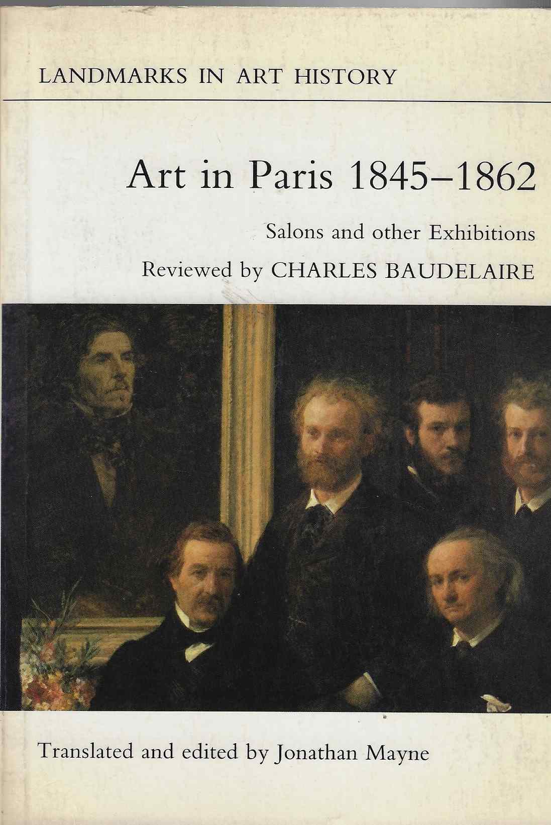Image for Art in Paris, 1845-62 Salons and Other Exhibitions Reviewed by Charles Baudelaire