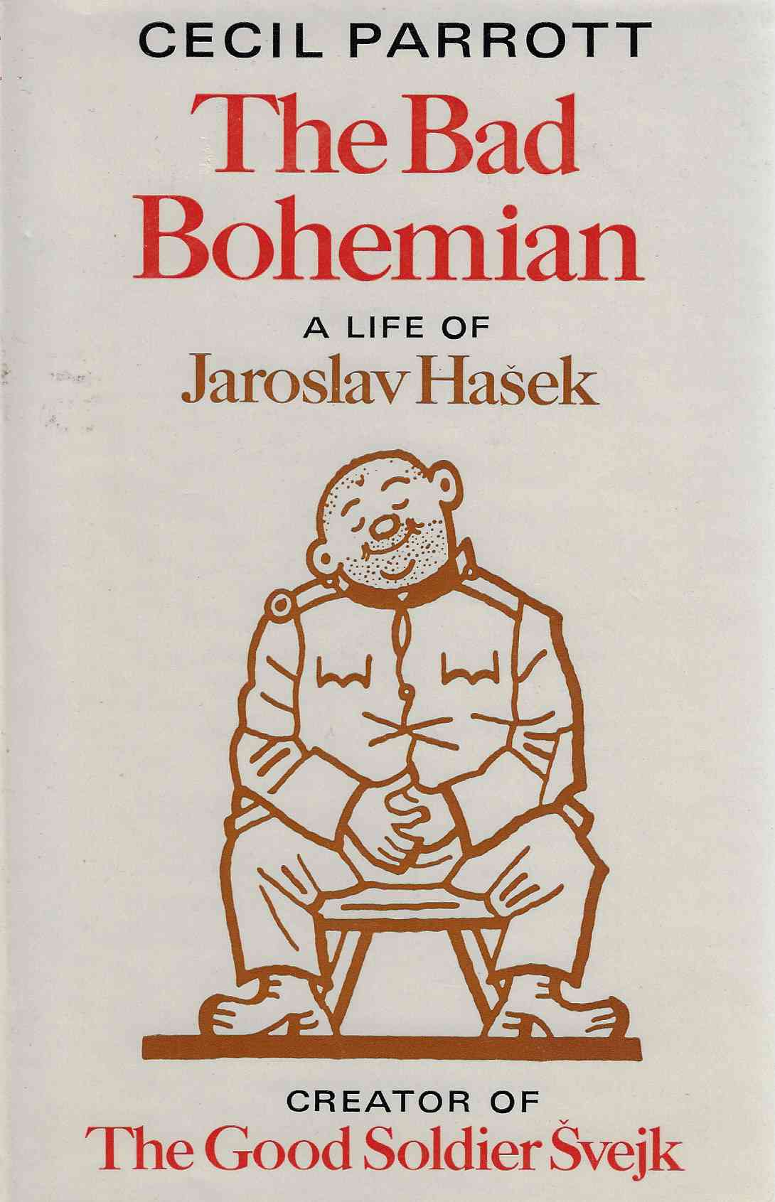 Image for The Bad Bohemian Life of Jaroslav Hasek
