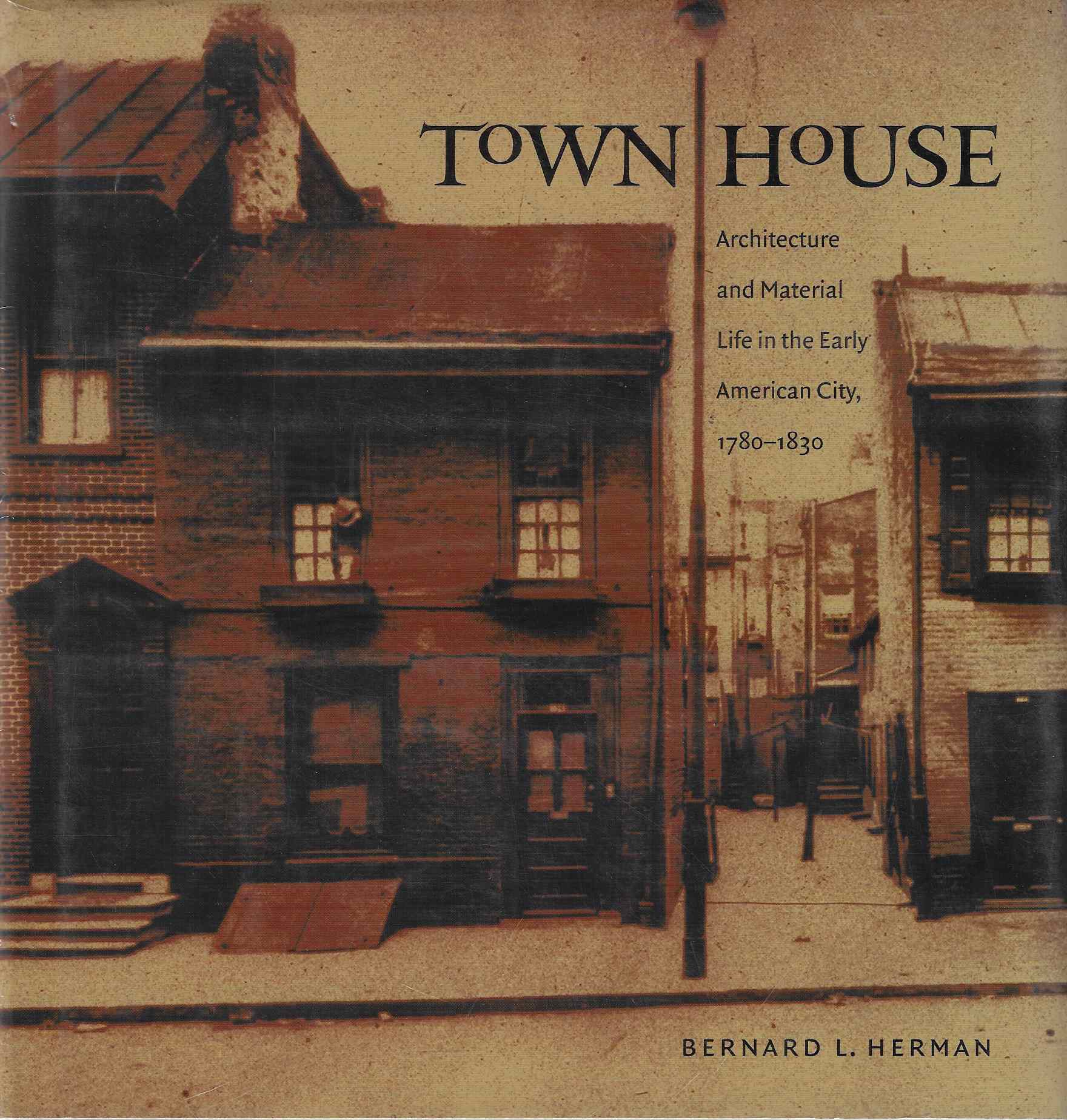 Image for Town House Architecture and Material Life in the Early American City, 1780-1830