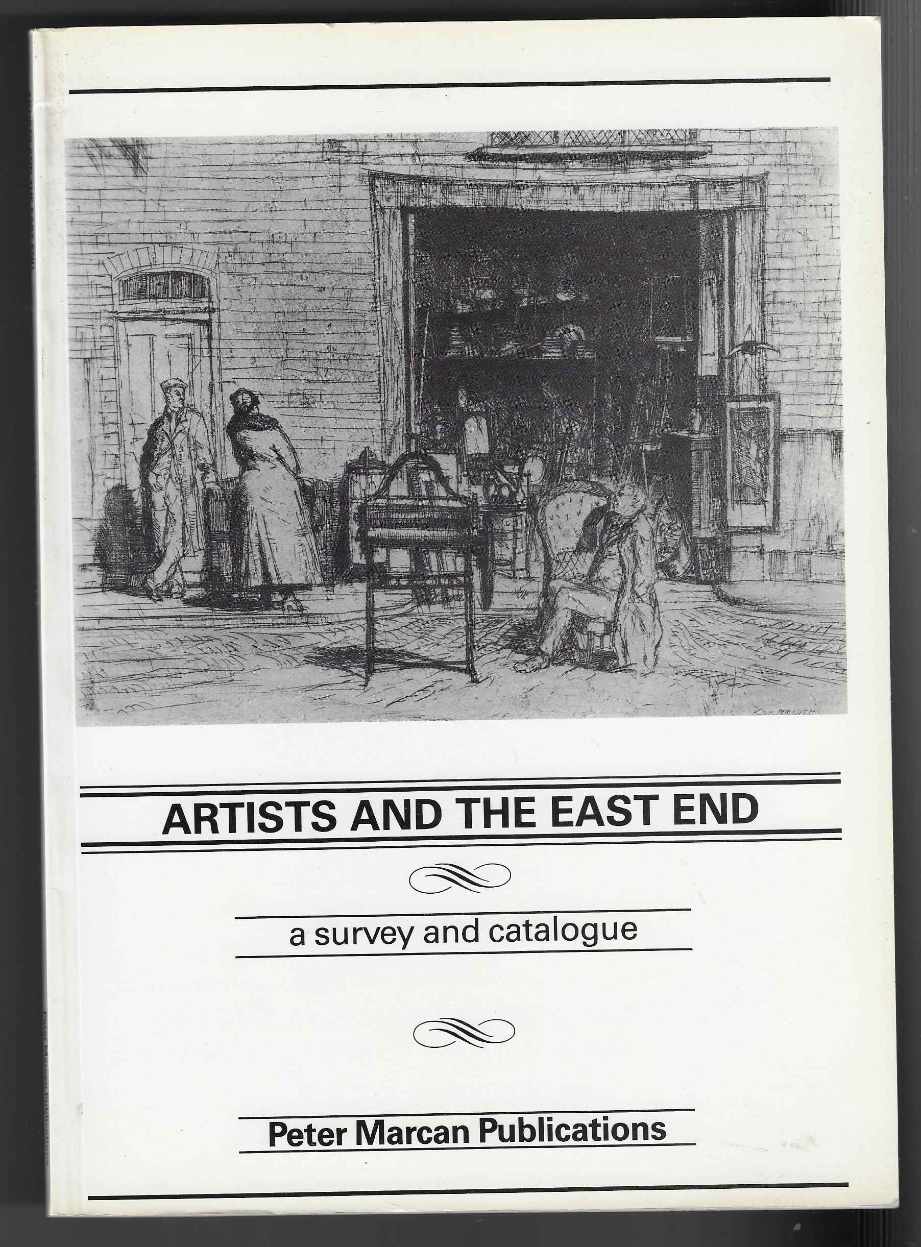 Image for Artists and the East End A Survey and Catalogue of Work by Twentieth Century Artists Representing the East End of London