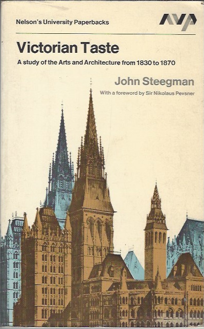 Image for Victorian Taste - a Study of the Arts and Architecture from 1830 to 1870