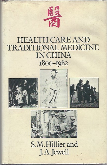 Image for Health Care and Traditional Medicine in China, 1800-1982